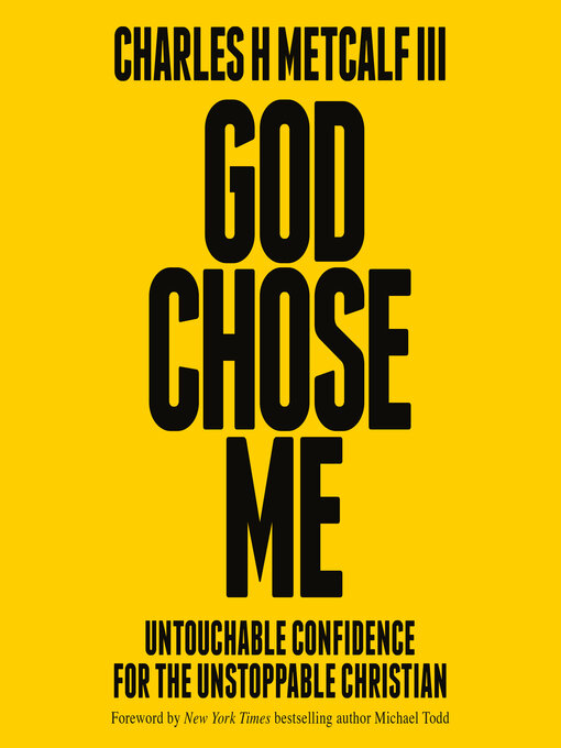 Title details for God Chose Me by Charles Henry Metcalf, III - Wait list
